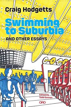 portada Craig Hodgetts: Swimming to Suburbia and Other Essays 