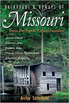 portada Backroads & Byways of Missouri: Drives, day Trips & Weekend Excursions (Backroads & Byways) (en Inglés)