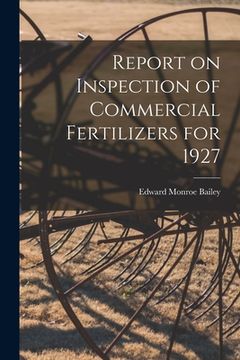 portada Report on Inspection of Commercial Fertilizers for 1927 (en Inglés)