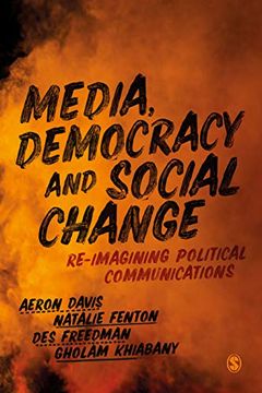 portada Media, Democracy and Social Change: Re-Imagining Political Communications (in English)
