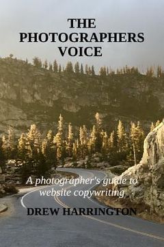 portada The Photographers Voice: A photographer's guide to website copywriting (in English)