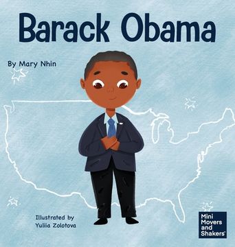 portada Barack Obama: A Kid's Book About Becoming the First Black President of the United States (en Inglés)
