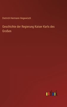 portada Geschichte der Regierung Kaiser Karls des Großen (in German)