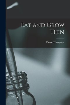 portada Eat and Grow Thin (en Inglés)