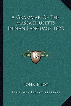portada a grammar of the massachusetts indian language 1822 (in English)