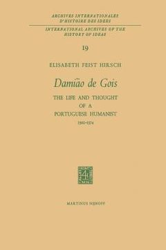 portada Damião de Gois: The Life and Thought of a Portuguese Humanist, 1502-1574 (in English)