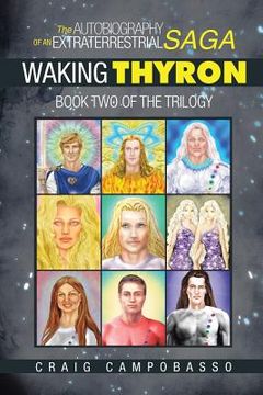 portada The Autobiography of an ExtraTerrestrial Saga: Waking Thyron (en Inglés)