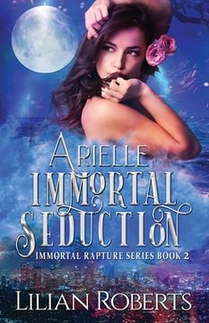 portada Arielle Immortal Seduction (en Inglés)
