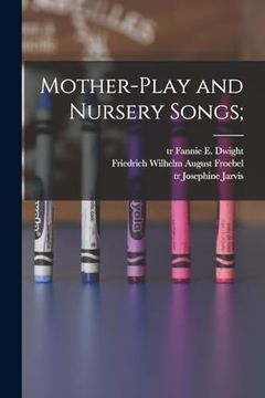 portada Mother-Play and Nursery Songs; (en Inglés)