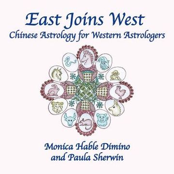 portada East Joins West: Chinese Astrology for Western Astrologers (en Inglés)
