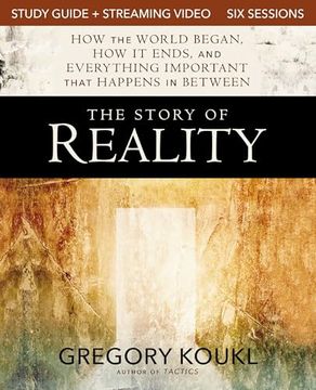 portada The Story of Reality Study Guide Plus Streaming Video: How the World Began, how it Ends, and Everything Important That Happens in Between (en Inglés)