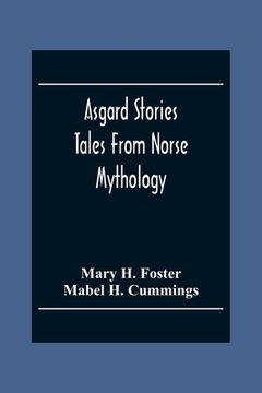 portada Asgard Stories: Tales From Norse Mythology (en Inglés)