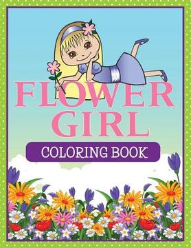 portada Flower Girl Coloring Book (en Inglés)