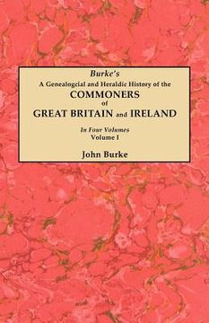 portada a genealogical and heraldic history of the commoners of great britain and ireland. in four volumes. volume i (en Inglés)