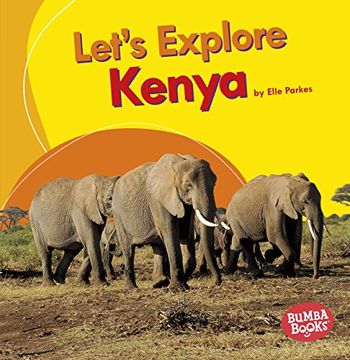 portada Let'S Explore Kenya (Bumba Books: Let'S Explore Countries) [Idioma Inglés] (en Inglés)