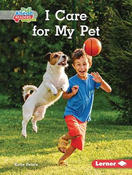 portada I Care for my pet (i Care (Pull Ahead Readers People Smarts ― Nonfiction)) (en Inglés)
