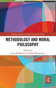 portada Methodology and Moral Philosophy (Routledge Studies in Ethics and Moral Theory) (en Inglés)