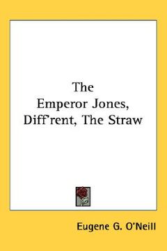 portada the emperor jones, diff'rent, the straw (en Inglés)