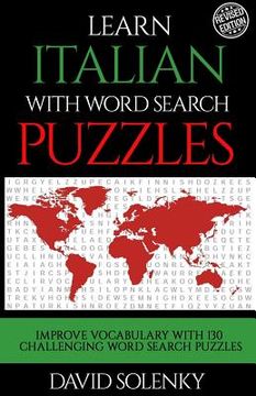 portada Learn Italian with Word Search Puzzles: Learn Italian Language Vocabulary with Challenging Word Find Puzzles for All Ages