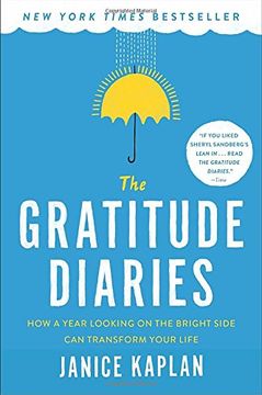 portada The Gratitude Diaries: How a Year Looking on the Bright Side can Transform Your Life (en Inglés)