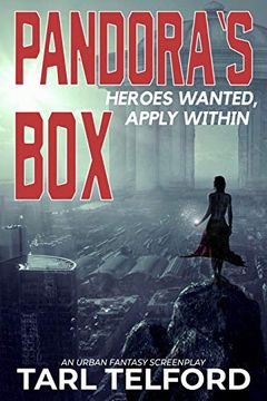 portada Pandora's Box: Heroes Wanted, Apply Within: An Urban Fantasy Screenplay (en Inglés)