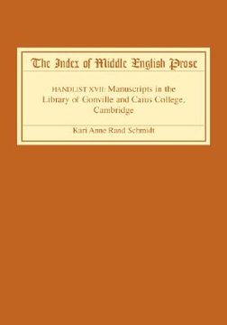 portada the index of middle english prose: handlist xvii: manuscripts in the library of gonville and caius college, cambridge (en Inglés)