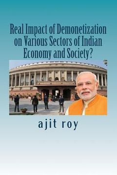portada Real Impact of Demonetization on Various Sectors of Indian Economy and Society?: Post Demonetisation Impact on Indian Economy (en Inglés)