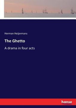 portada The Ghetto: A drama in four acts (en Inglés)