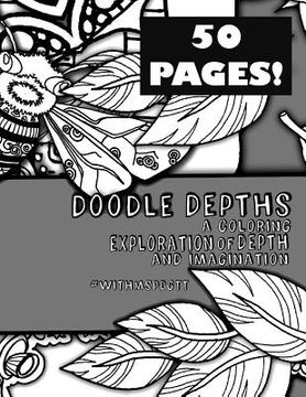 portada Doodle Depth A Coloring Exploration of Depth and Imagination #withmspdgtt (en Inglés)