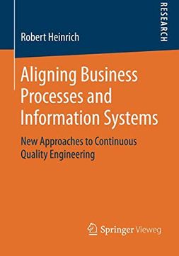 portada Aligning Business Processes and Information Systems: New Approaches to Continuous Quality Engineering (en Inglés)