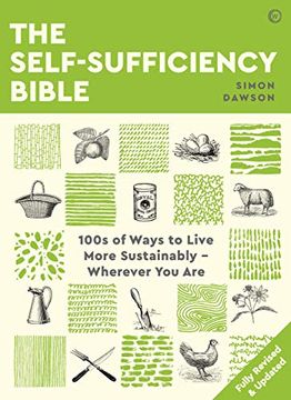 portada The Self-Sufficiency Bible: 100S of Ways to Live More Sustainably Wherever you are