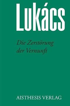 portada Die Zerstörung der Vernunft (in German)