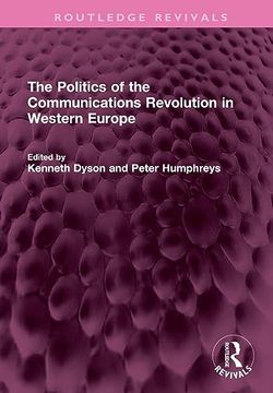 portada The Politics of the Communications Revolution in Western Europe (Routledge Revivals) (en Inglés)