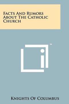 portada facts and rumors about the catholic church (en Inglés)