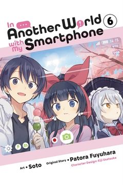 portada In Another World With my Smartphone, Vol. 6 (Manga) (in Another World With my Smartphone (Man, 6) (in English)