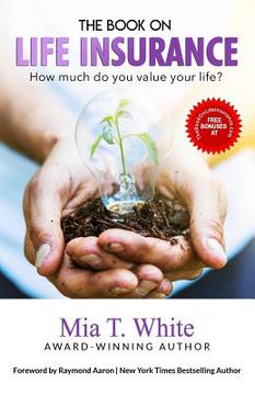 portada The Book on Life Insurance: How Much Do You Value Your Life? (en Inglés)