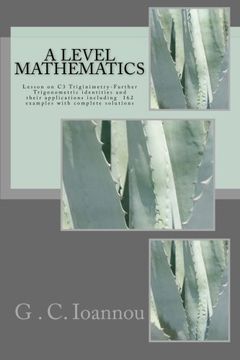 portada A Level Mathematics: C3- Trigonometry-Further Trigonometric identities and their applications.