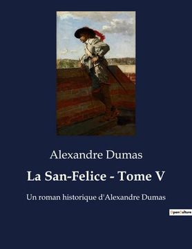 portada La San-Felice - Tome V: Un roman historique d'Alexandre Dumas (en Francés)