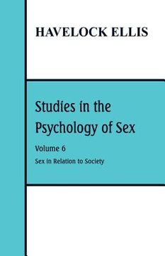 portada Studies in the Psychology of Sex: Volume 6: Sex in Relation to Society (en Inglés)