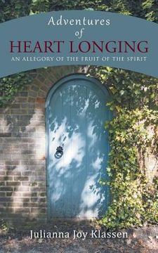 portada Adventures of Heart Longing: An Allegory of the Fruit of the Spirit