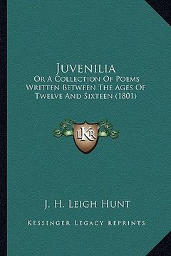 portada juvenilia: or a collection of poems written between the ages of twelve and sixteen (1801) (en Inglés)