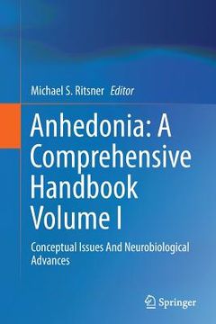 portada Anhedonia: A Comprehensive Handbook Volume I: Conceptual Issues and Neurobiological Advances (in English)