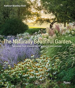 portada The Naturally Beautiful Garden: Designs That Engage With Wildlife and Nature (in English)