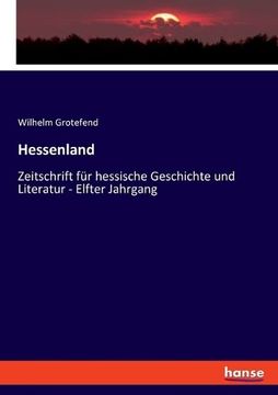 portada Hessenland: Zeitschrift für hessische Geschichte und Literatur - Elfter Jahrgang (in German)