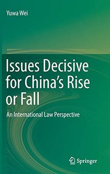 portada Issues Decisive for China's Rise or Fall: An International law Perspective (en Inglés)