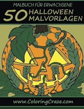 portada Malbuch für Erwachsene: 50 Halloween-Malvorlagen, Aus der Malbücher für Erwachsene-Reihe von www.ColoringCraze.com (ColoringCraze Malbücher für ... für Erwachsene) (Volume 11) (German Edition)