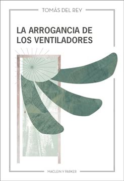 portada La Arrogancia de los Ventiladores (in Spanish)