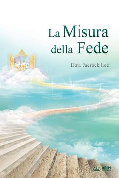 portada La Misura Della Fede: The Measure of Faith (Italian) (in Italian)