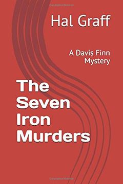 portada The Seven Iron Murders: A Davis Finn Mystery (en Inglés)