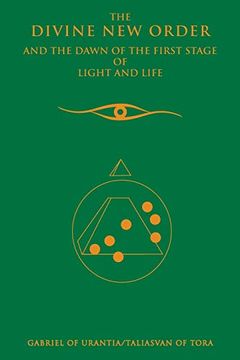 portada The Divine new Order and the Dawn of the First Stage of Light and Life (en Inglés)